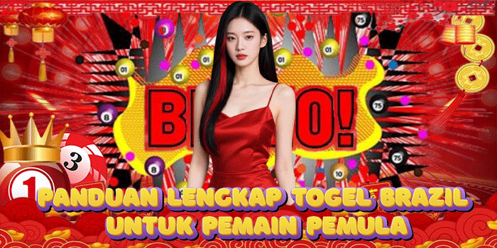 Panduan Lengkap Togel Brazil Untuk Pemain Pemula