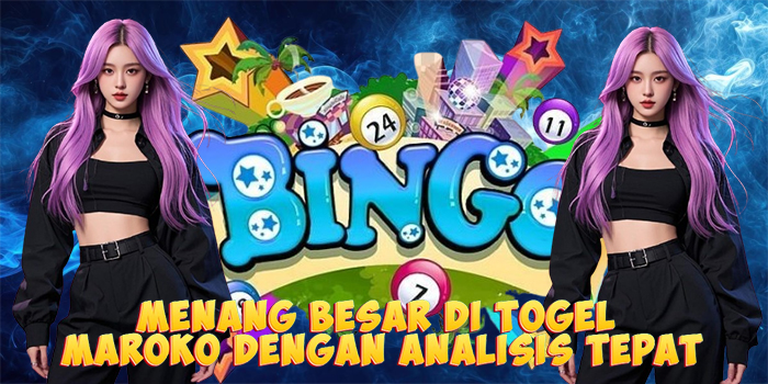Menang Besar di Togel Maroko Dengan Analisis Tepat