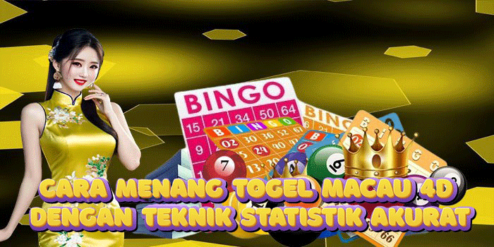 Cara Menang Togel Macau 4D Dengan Teknik Statistik Akurat Cara Menang Togel Macau 4D Dengan Teknik Statistik Akurat